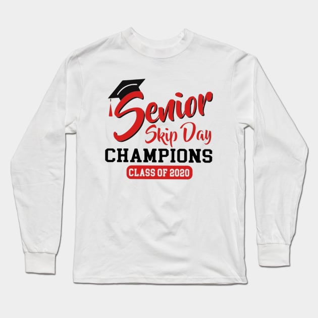 Senior skip day champions class of 2020 tshirt Long Sleeve T-Shirt by Pelman